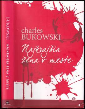 Charles Bukowski: Najkrajšia žena v meste