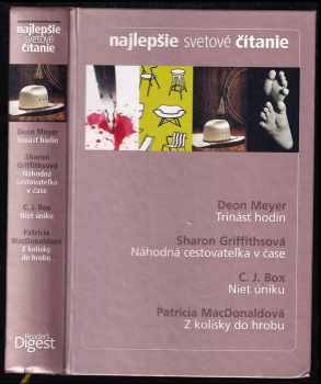Najlepšie svetové čítanie : Trinásť hodin + Náhodná cestovateľka v čase + Niet úniku + Z kolísky do hrobu