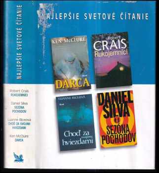 Robert Crais: Najlepšie svetové čítanie : Darca + Rukojemníci + Choď za svojimi hviezdami + Sezóna pochodov