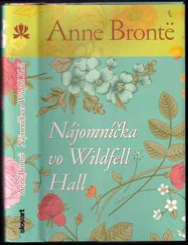 Anne Brontë: Nájomníčka vo Wildfell Hall