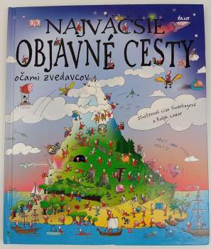 Najväčšie objavné cesty očami zvedavcov