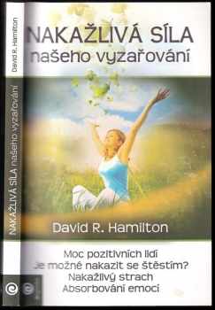 David R Hamilton: Nakažlivá síla našeho vyzařování