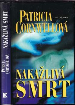 Patricia Daniels Cornwell: Nakažlivá smrt