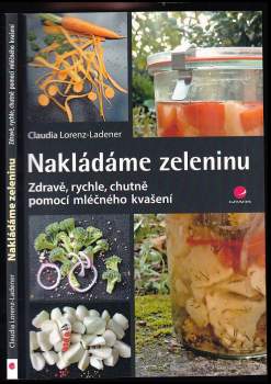 Claudia Lorenz-Ladener: Nakládáme zeleninu