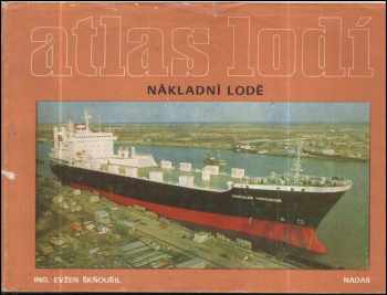 Atlas lodí : 4 - Nákladní lodě - Evžen Škňouřil (1983, Nadas) - ID: 806532