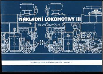 Miloš Kratochvíl: Nákladní lokomotivy III