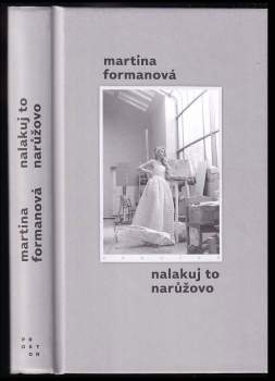 Martina Formanová: Nalakuj to narůžovo