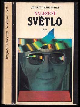 Jacques Lusseyran: Nalezené světlo