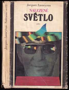 Nalezené světlo - Jacques Lusseyran (1977, Svoboda) - ID: 516804