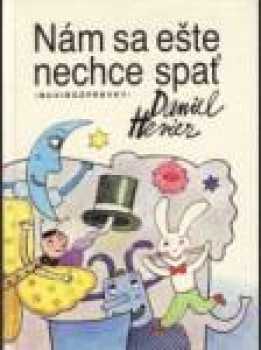 Nám sa ešte nechce spať
