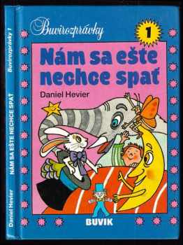 Daniel Hevier: Nám se ešte nechce spať