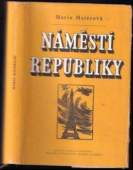 Náměstí republiky - Marie Majerová (1954, Státní nakladatelství krásné literatury, hudby a umění) - ID: 796456