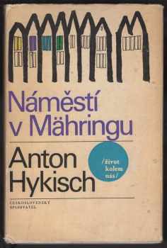 Náměstí v Mähringu - Anton Hykisch (1967, Československý spisovatel) - ID: 516332