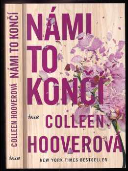 Námi to končí - Colleen Hoover (2021, Ikar) - ID: 2217556