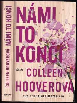 Námi to končí - Colleen Hoover (2018, Ikar) - ID: 599422