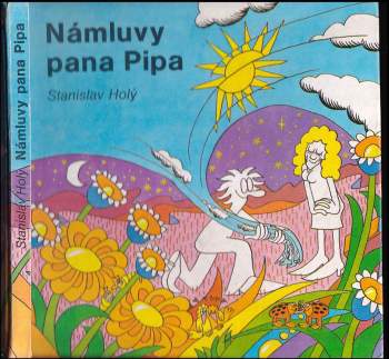 Stanislav Holý: Námluvy pana Pipa