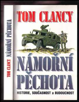 Tom Clancy: Námořní pěchota : historie, současnost a budoucnost