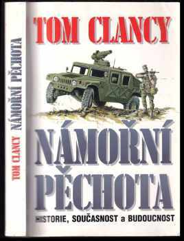 Tom Clancy: Námořní pěchota : historie, současnost a budoucnost