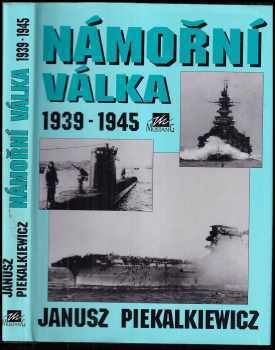 Námořní válka 1939-1945 - Janusz Piekalkiewicz (1997, Mustang) - ID: 528908