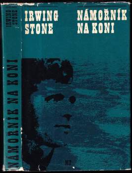 Irving Stone: Námořník na koni