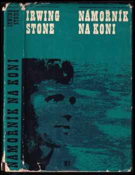 Irving Stone: Námořník na koni