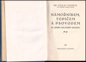Václav Vojtěch: Námořníkem, topičem a psovodem za jižním polárním kruhem