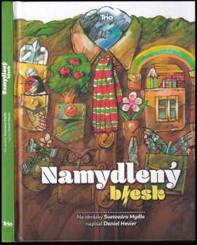 Daniel Hevier: Namydlený blesk