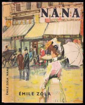 Nana - Émile Zola (1965, Státní nakladatelství krásné literatury a umění) - ID: 847644