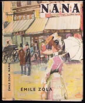 Nana - Émile Zola (1965, Státní nakladatelství krásné literatury a umění) - ID: 546320
