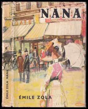 Nana - Émile Zola (1965, Státní nakladatelství krásné literatury a umění) - ID: 566795