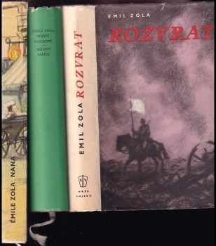 Émile Zola: KOMPLET Émile Zola 3X Nana + Štěstí Rougonů ; Břicho Paříže + Rozvrat