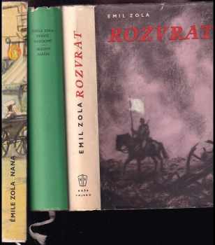 KOMPLET Émile Zola 3X Nana + Štěstí Rougonů ; Břicho Paříže + Rozvrat - Émile Zola, Émile Zola, Émile Zola, Émile Zola (1957, Státní nakladatelství krásné literatury a umění) - ID: 727069