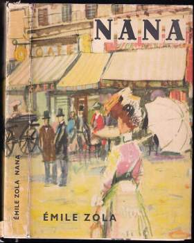 Nana - Émile Zola (1965, Státní nakladatelství krásné literatury a umění) - ID: 761141