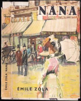 Nana - Émile Zola (1965, Státní nakladatelství krásné literatury a umění) - ID: 768646