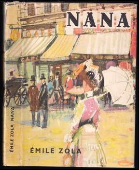 Nana - Émile Zola (1965, Státní nakladatelství krásné literatury a umění) - ID: 784440