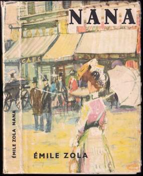 Nana - Émile Zola (1965, Státní nakladatelství krásné literatury a umění) - ID: 805235