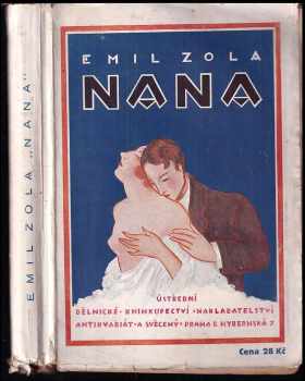 Nana : román - Émile Zola (1921, Ústřední dělnické knihkupectví a nakladatelství) - ID: 1060331