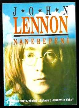John Lennon: Nanebepění : a jiné texty, včetně Balady o Johnovi a Yoko