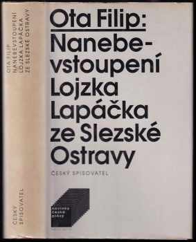 Nanebevstoupení Lojzka Lapáčka ze Slezské Ostravy - Ota Filip (1994, Český spisovatel) - ID: 748146