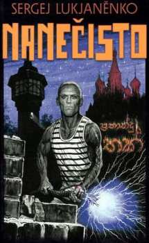 Sergej Vasil'jevič Luk‘janenko: Nanečisto
