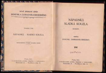 Bohumil Zahradník-Brodský: Nápadníci ; Sladká kouzla : romány