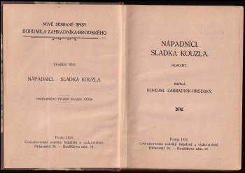 Bohumil Zahradník-Brodský: Nápadníci ; Sladká kouzla : romány
