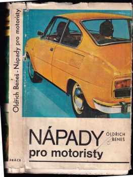 Oldřich Beneš: Nápady pro motoristy : 1111 nápadů pro motoristy a dílny