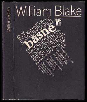 William Blake: Napíšu básně kytkám na listy