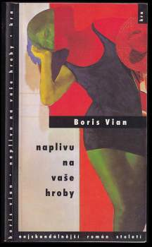 Boris Vian: Naplivu na vaše hroby