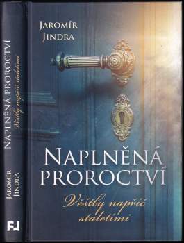 Naplněná proroctví : věštby napříč staletími