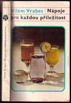 Nápoje pro každou příležitost - Vilém Vrabec (1968, Státní zdravotnické nakladatelství) - ID: 733758