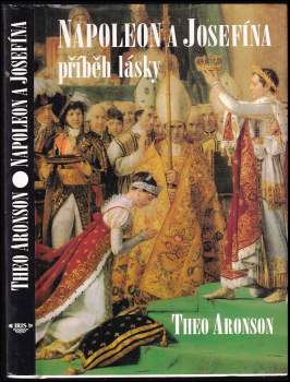 Theo Aronson: Napoleon a Josefína