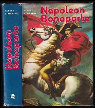 Napoleon Bonaparte - Al'bert Zacharovič Manfred (1983, Svoboda) - ID: 439729