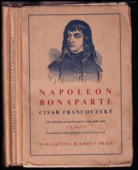 Jakub Malý: Napoleon Bonaparte císař francouzský